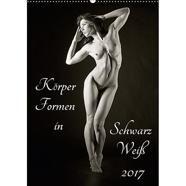 Körper Formen in Schwarz Weiß (Wandkalender 2017 DIN A2 hoch), Georg Hanf