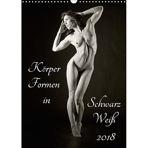 Körper Formen in Schwarz Weiß (Wandkalender 2018 DIN A3 hoch), Georg Hanf