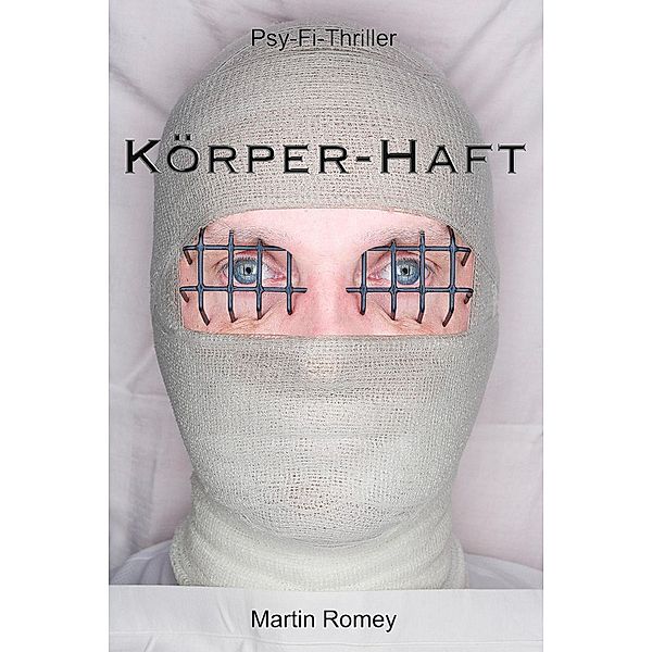 KÖRPER-HAFT, Martin Romey