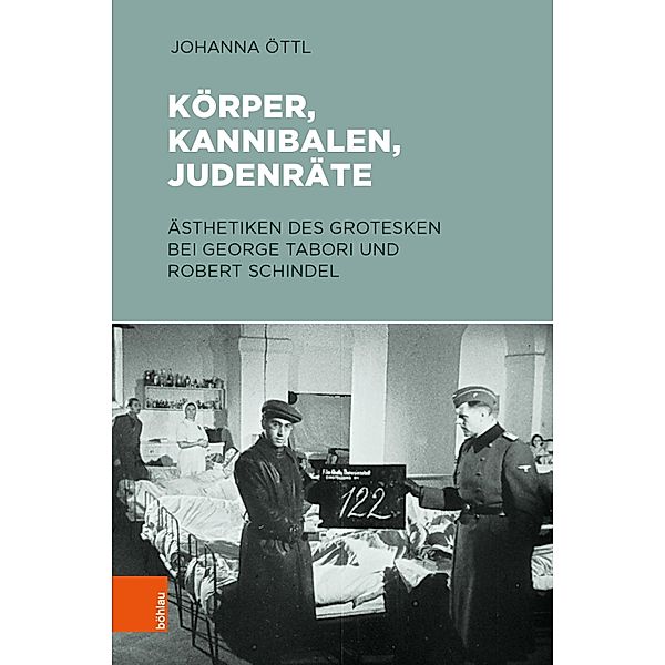 Körper, Kannibalen, Judenräte / Literaturgeschichte in Studien und Quellen, Johanna Öttl