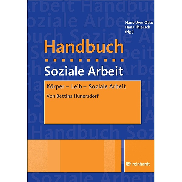 Körper - Leib - Soziale Arbeit, Bettina Hünersdorf