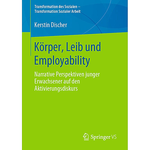 Körper, Leib und Employability, Kerstin Discher