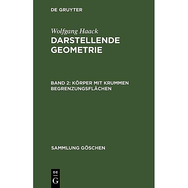 Körper mit krummen Begrenzungsflächen / Sammlung Göschen Bd.143, Wolfgang Haack
