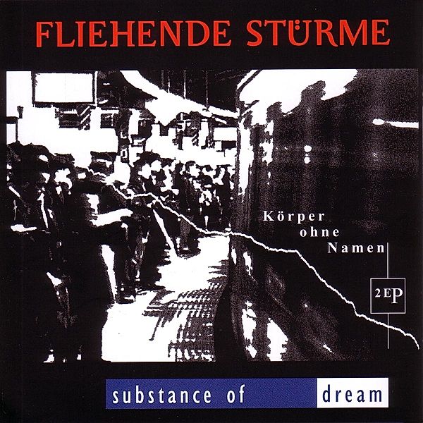 Körper Ohne Namen (Split), Fliehende Stürme, Substance Of Dream