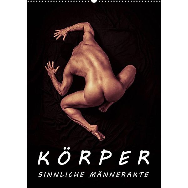 KÖRPER - SINNLICHE MÄNNERAKTE (Wandkalender 2023 DIN A2 hoch), Michael Borgulat