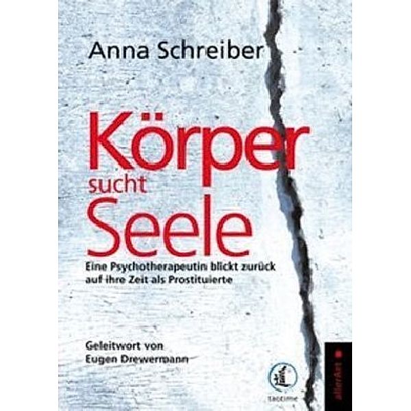 Körper sucht Seele, Anna Schreiber