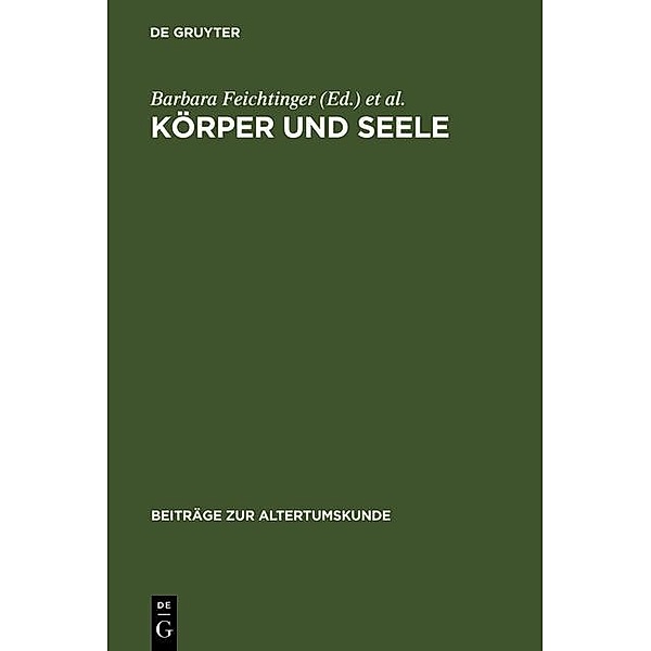 Körper und Seele / Beiträge zur Altertumskunde Bd.215