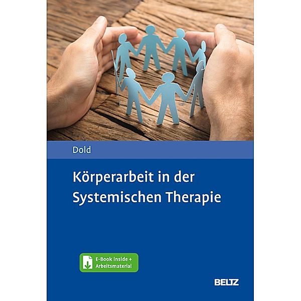 Körperarbeit in der Systemischen Therapie, Peter Dold