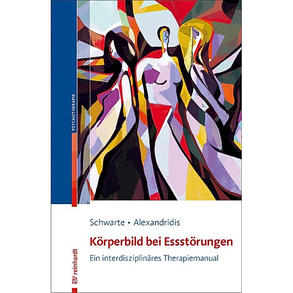 Körperbild bei Essstörungen, Reinhild Schwarte, Katharina Alexandridis