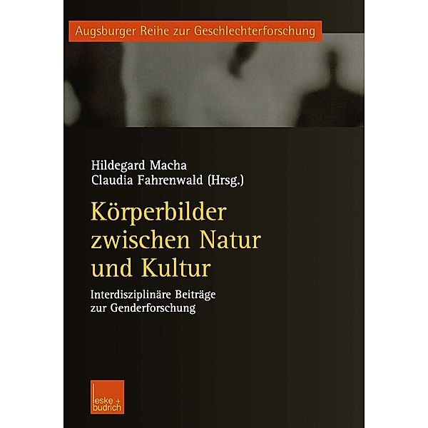 Körperbilder zwischen Natur und Kultur / Augsburger Reihe zur Geschlechterforschung Bd.1