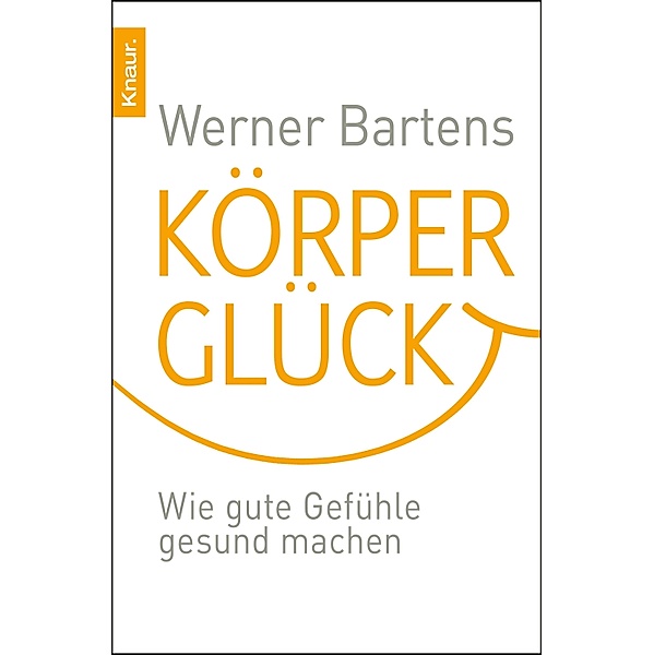 Körperglück, Werner Bartens