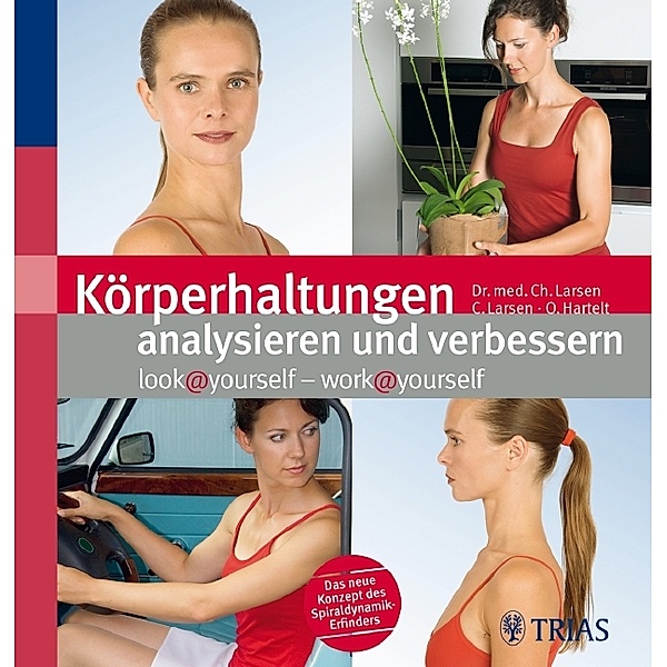 Körperhaltungen analysieren und verbessern, Christian Larsen, Claudia Larsen, Oliver Hartelt