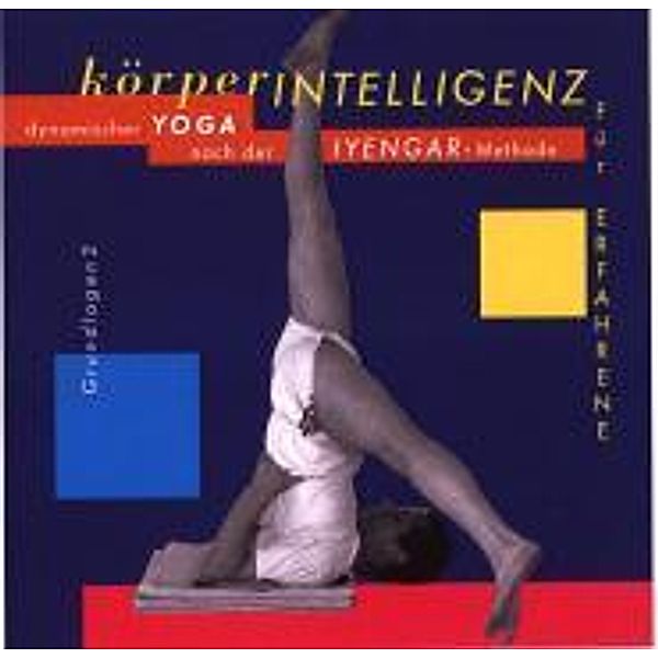 Körperintelligenz für Erfahrene, 1 Audio-CD, Dharmapriya