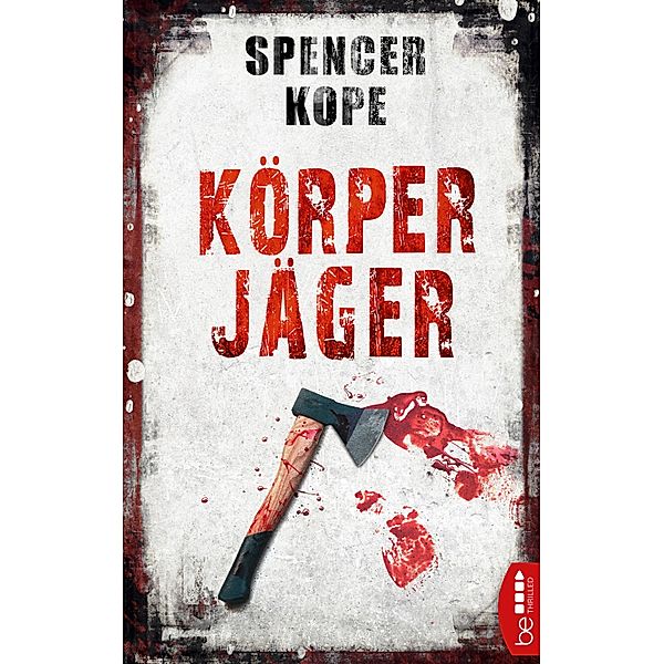 Körperjäger / Agent Magnus Craig Bd.2, Spencer Kope