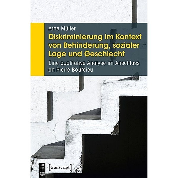KörperKulturen / Diskriminierung im Kontext von Behinderung, sozialer Lage und Geschlecht, Arne Müller