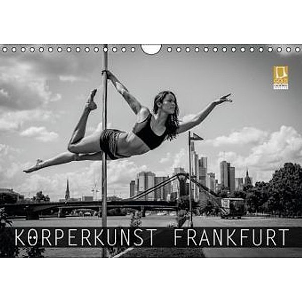 Körperkunst Frankfurt (Wandkalender 2016 DIN A4 quer), Sebastian Kuse