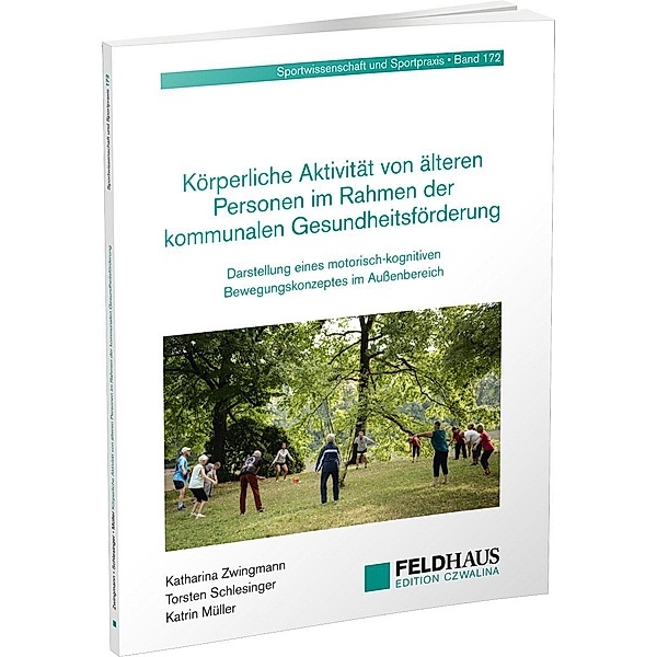 Körperliche Aktivität von älteren Personen im Rahmen der kommunalen Gesundheitsförderung, Katharina Zwingmann, Torsten Schlesinger, Katrin Müller