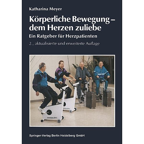 Körperliche Bewegung - dem Herzen zuliebe, Katharina Meyer