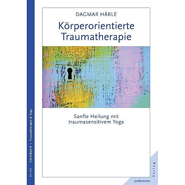 Körperorientierte Traumatherapie, Dagmar Härle