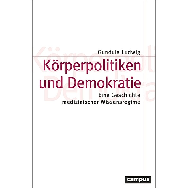 Körperpolitiken und Demokratie / Theorie und Gesellschaft Bd.86, Gundula Ludwig