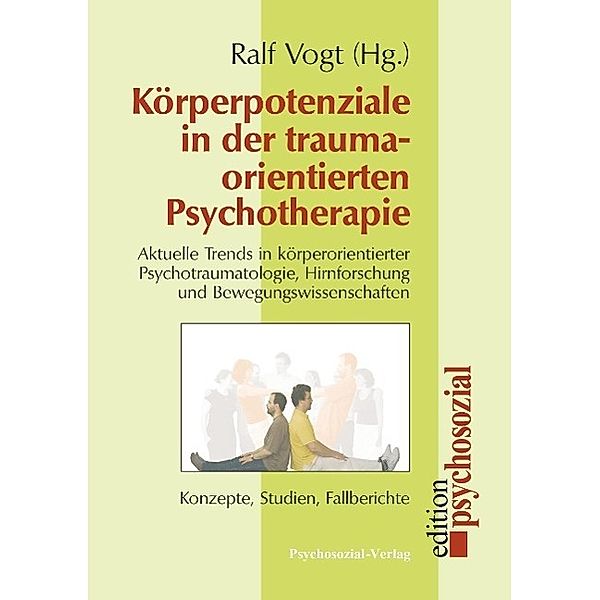 Körperpotenziale in der traumaorientierten Psychotherapie