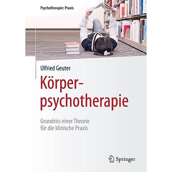Körperpsychotherapie / Psychotherapie: Praxis, Ulfried Geuter