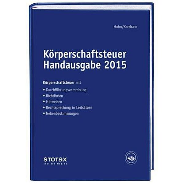 Körperschaftsteuer Handausgabe 2015, Birgit Huhn, Volker Karthaus, Kathrin Wenzel