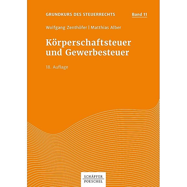 Körperschaftsteuer und Gewerbesteuer, Wolfgang Zenthöfer, Matthias Alber