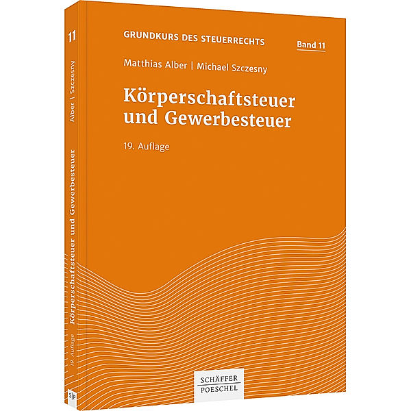 Körperschaftsteuer und Gewerbesteuer, Matthias Alber, Michael Szczesny