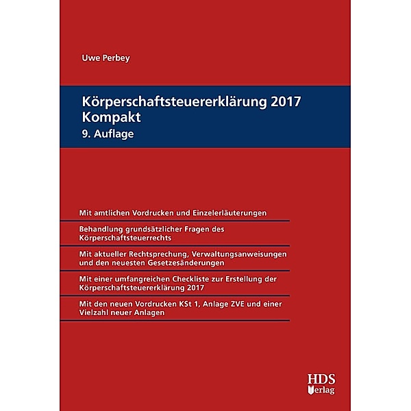 Körperschaftsteuererklärung 2017 Kompakt, Uwe Perbey
