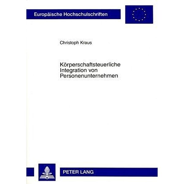 Körperschaftsteuerliche Integration von Personenunternehmen, Christoph Kraus