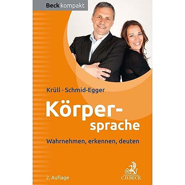 Körpersprache / Beck kompakt - prägnant und praktisch, Caroline Krüll, Christian Schmid-Egger