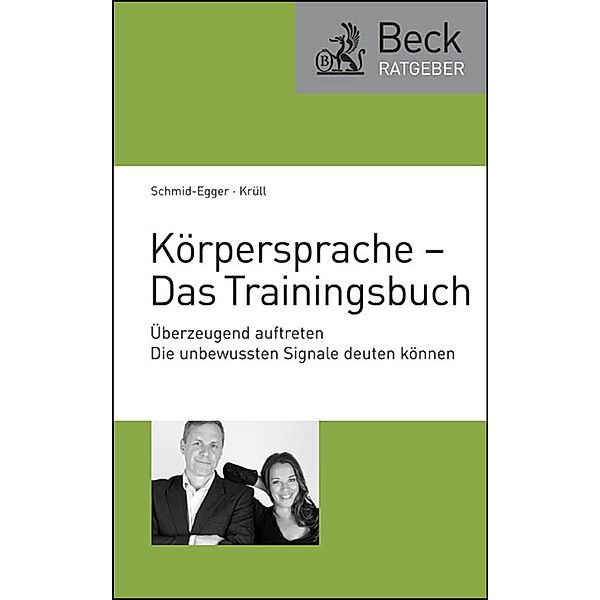 Körpersprache - Das Trainingsbuch / Beck-Ratgeber, Christian Schmid-Egger, Caroline Krüll