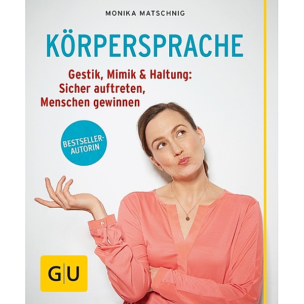 Körpersprache / GU Ratgeber Gesundheit, Monika Matschnig