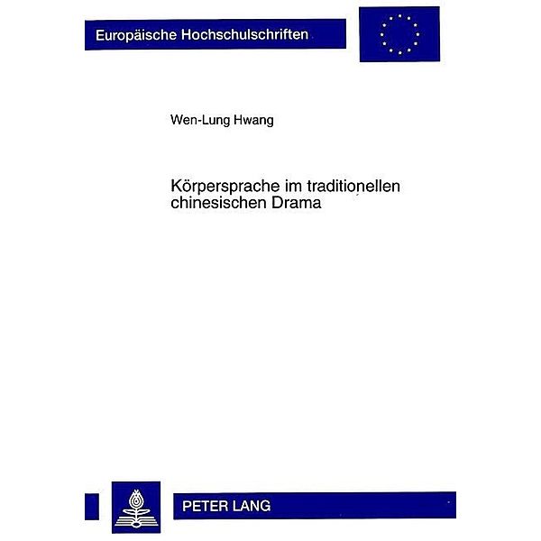 Körpersprache im traditionellen chinesischen Drama, Wen-Lung Hwang