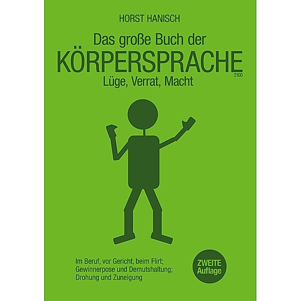 Körpersprache - Lüge, Verrat, Macht, Horst Hanisch