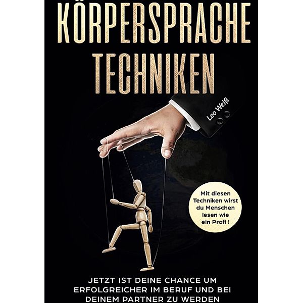 KÖRPERSPRACHE TECHNIKEN, Leo Weiss