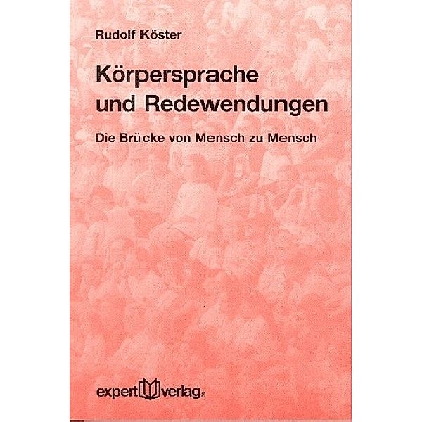 Körpersprache und Redewendungen, Rudolf Köster