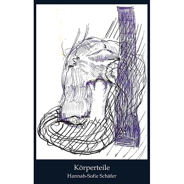 Körperteile, Hannah-Sofie Schäfer