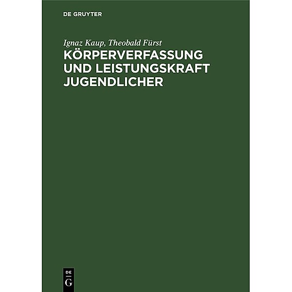 Körperverfassung und Leistungskraft Jugendlicher / Jahrbuch des Dokumentationsarchivs des österreichischen Widerstandes, Ignaz Kaup, Theobald Fürst