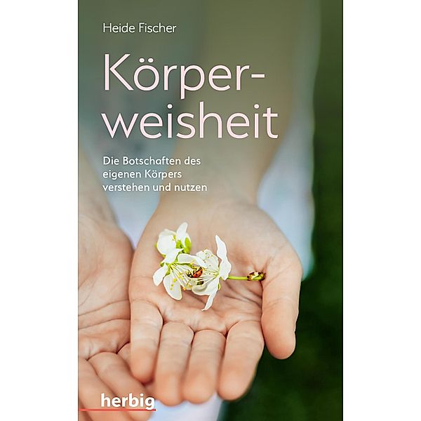 Körperweisheit, Heide Fischer