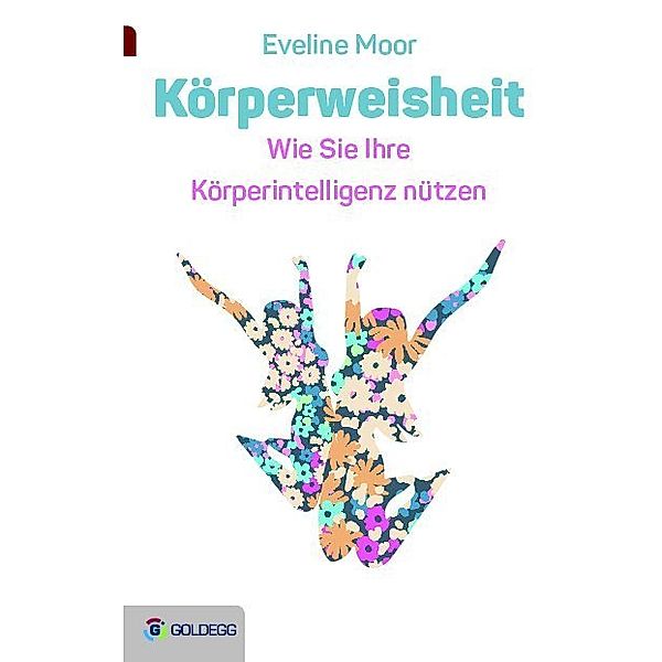 Körperweisheit, Eveline Moor