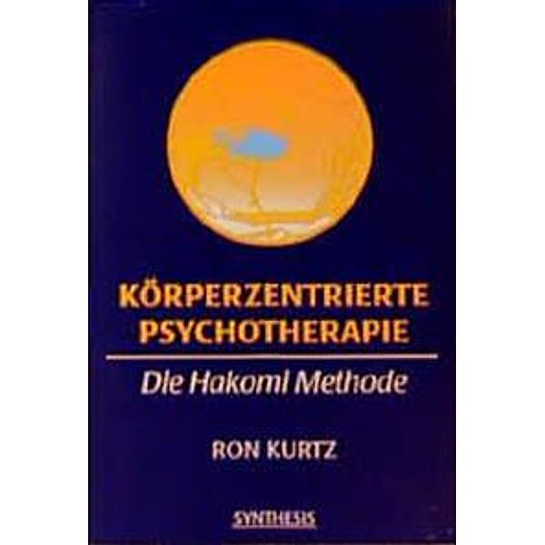 Körperzentrierte Psychotherapie, Ron Kurtz