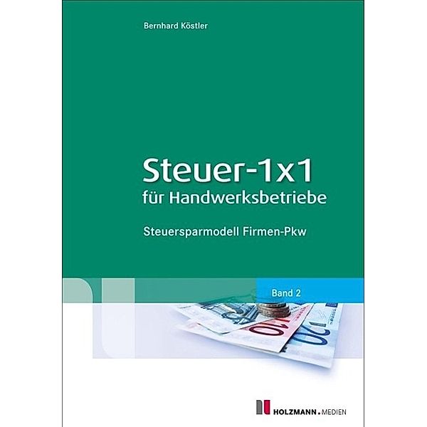 Köstler, B: Steuer-1x1 für Handwerksbetriebe, Bernhard Köstler