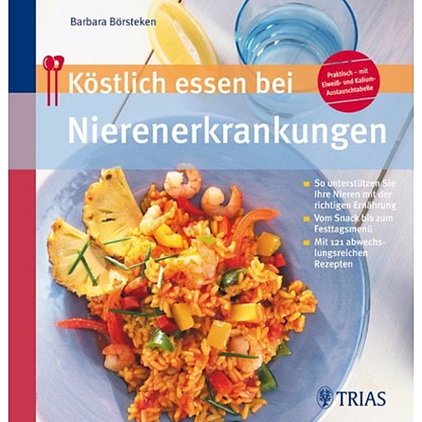 Köstlich essen bei Nierenerkrankungen, Barbara Börsteken