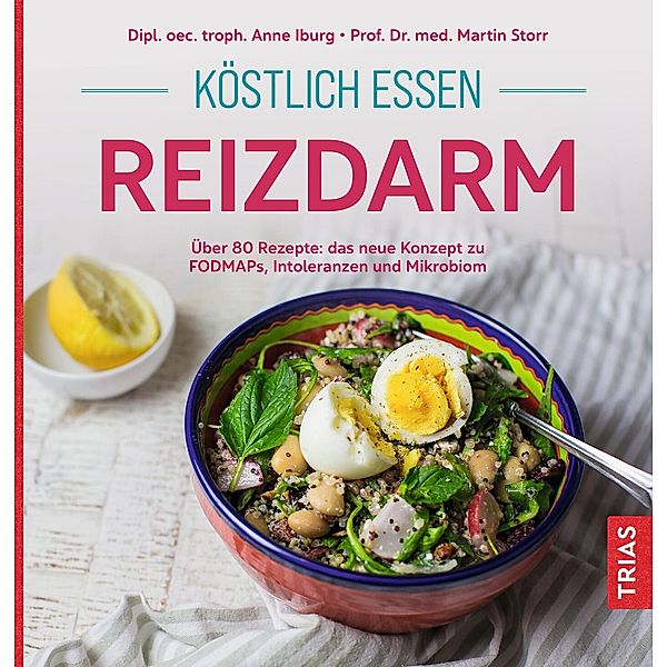 Köstlich essen Reizdarm / Köstlich essen, Anne Iburg, Martin Storr