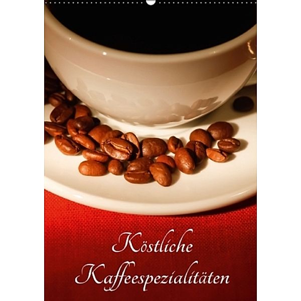 Köstliche Kaffeespezialitäten (Wandkalender 2016 DIN A2 hoch), Anette Jäger