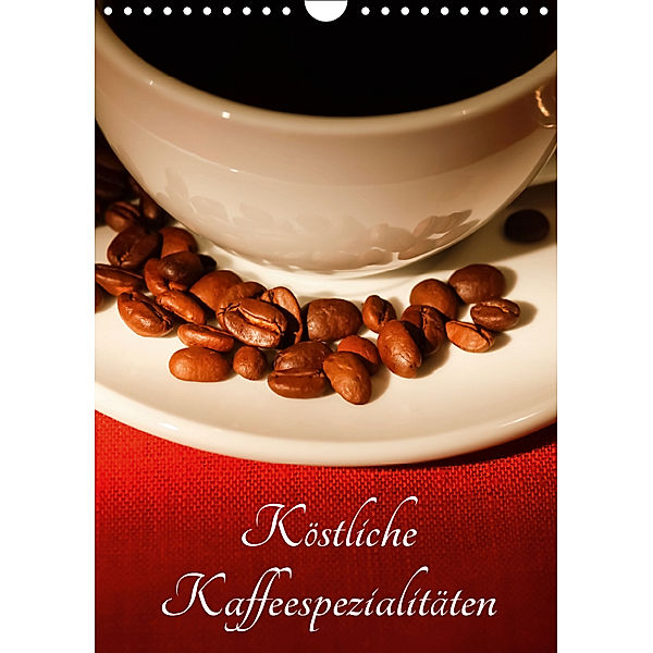Köstliche Kaffeespezialitäten (Wandkalender 2019 DIN A4 hoch), Anette Jäger