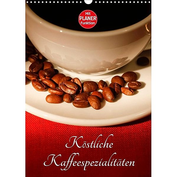 Köstliche Kaffeespezialitäten (Wandkalender 2023 DIN A3 hoch), Anette/Thomas Jäger