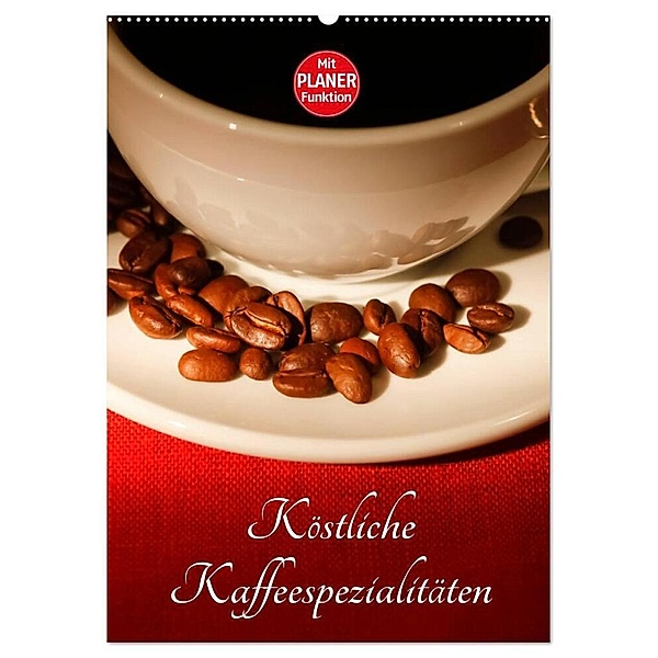 Köstliche Kaffeespezialitäten (Wandkalender 2024 DIN A2 hoch), CALVENDO Monatskalender, Anette/Thomas Jäger